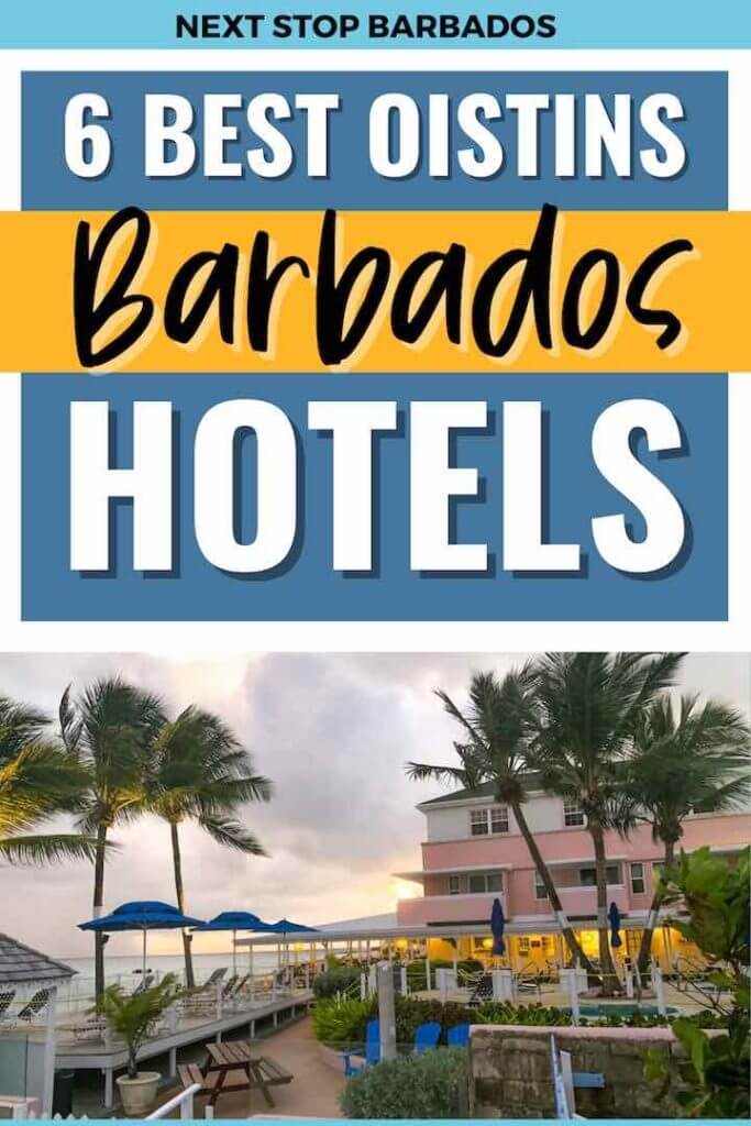 Photo of a hotel in oistins Barbados with the text overlay that reads "6 Best Oistins Barbados Hotels"