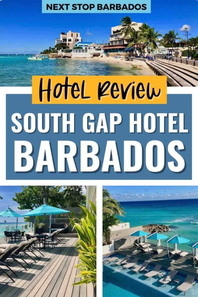 grid of three images showing st. Lawrence gap, the pool at south gap hotel Barbados, and beach loungers with blue umbrellas. Text overlay says hotel review south gap hotel Barbados