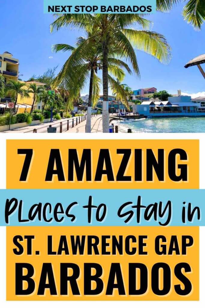 photo of St. Lawrence Gap with a text overlay that says 7 amazing places to stay in St. Lawrence Gap Barbados